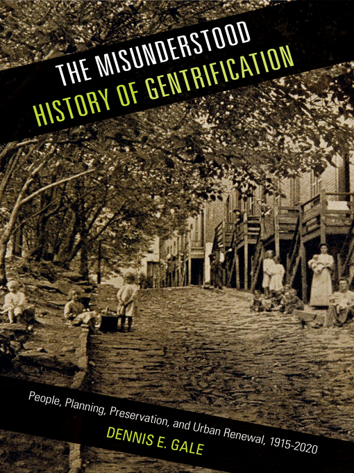 Title details for The Misunderstood History of Gentrification by Dennis E. Gale - Wait list